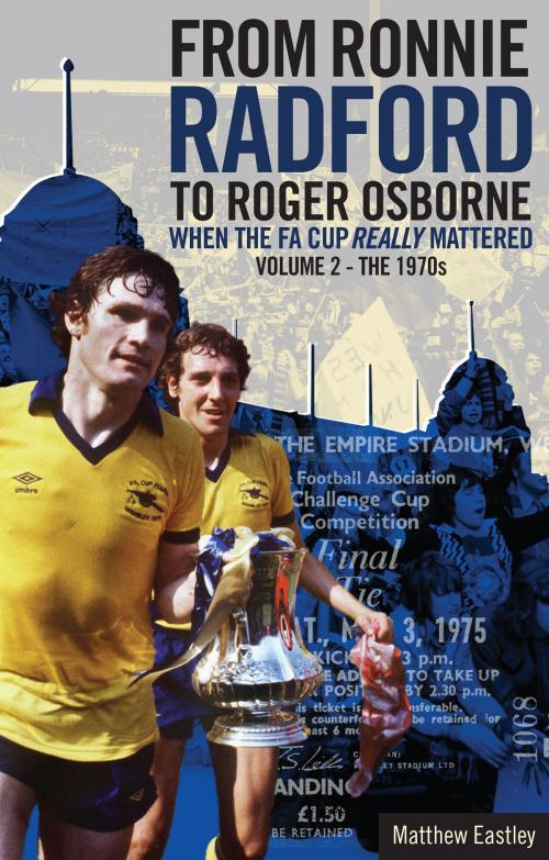 Cover of the book From Ronnie Radford to Roger Osborne by Matthew Eastley, Pitch Publishing