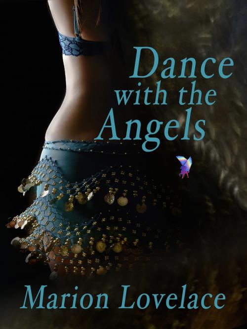 Cover of the book Dance With The Angels by Marion Lovelace, Pegasus Press