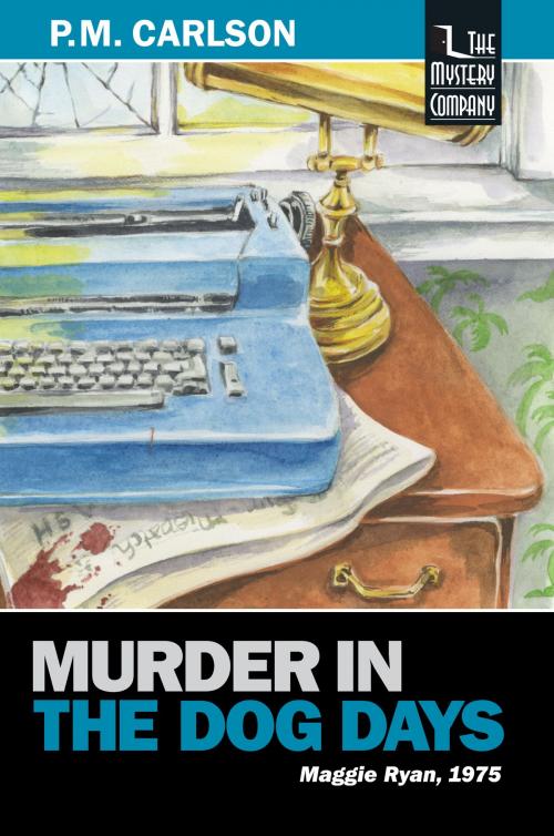 Cover of the book Murder in the Dog Days by P.M. Carlson, The Mystery Company