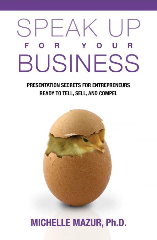 Cover of the book Speak Up For Your Business by Michelle Mazur, Difference Press