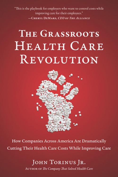 Cover of the book The Grassroots Health Care Revolution by John Torinus, BenBella Books, Inc.