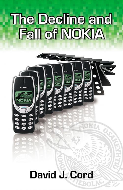 Cover of the book The Decline and Fall of Nokia by David J. Cord, Stairway Press