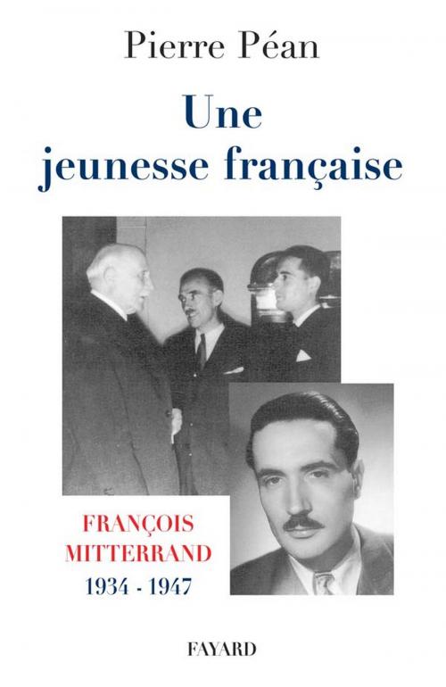 Cover of the book Une jeunesse française by Pierre Péan, Fayard