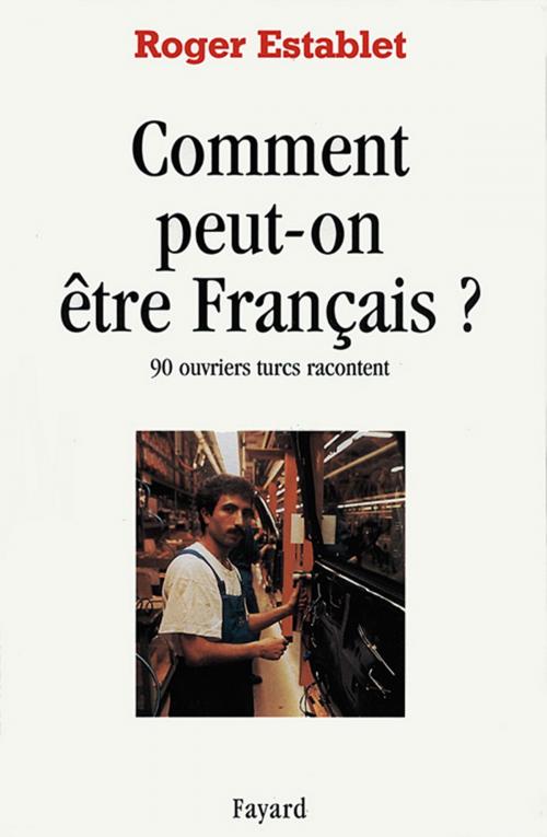 Cover of the book Comment peut-on être Français ? by Roger Establet, Fayard