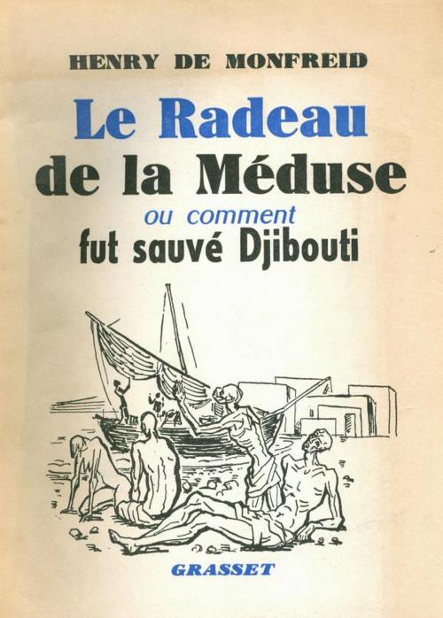 Cover of the book Le radeau de la méduse by Henry de Monfreid, Grasset