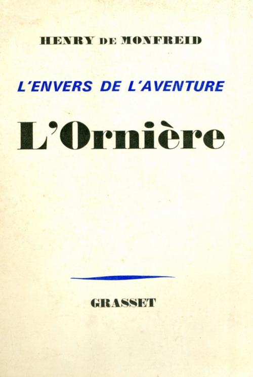 Cover of the book L'ornière by Henry de Monfreid, Grasset