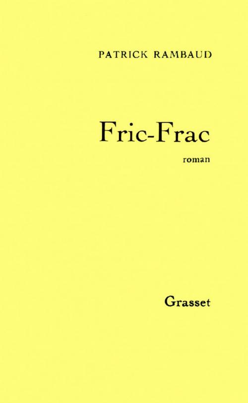 Cover of the book Fric-frac by Patrick Rambaud, Grasset