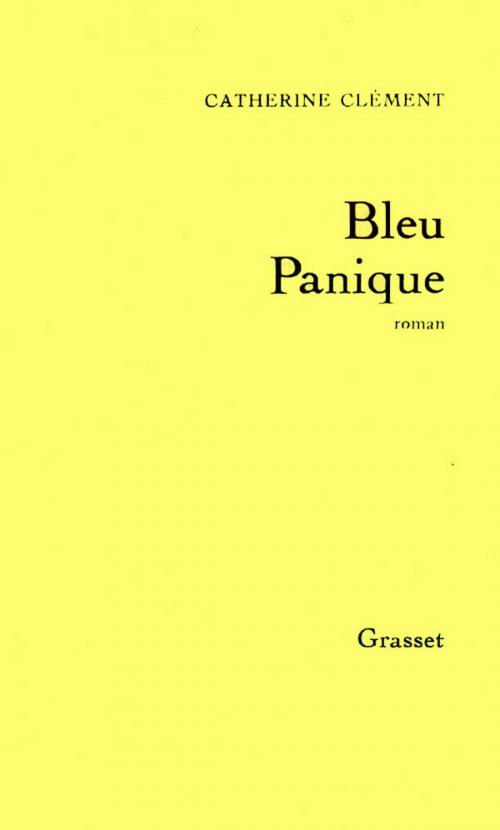 Cover of the book Bleu panique by Catherine Clément, Grasset