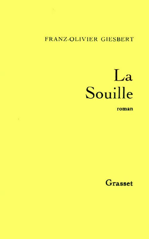 Cover of the book La souille by Franz-Olivier Giesbert, Grasset