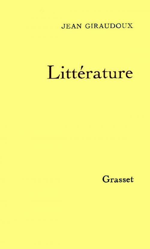 Cover of the book Littérature by Jean Giraudoux, Grasset