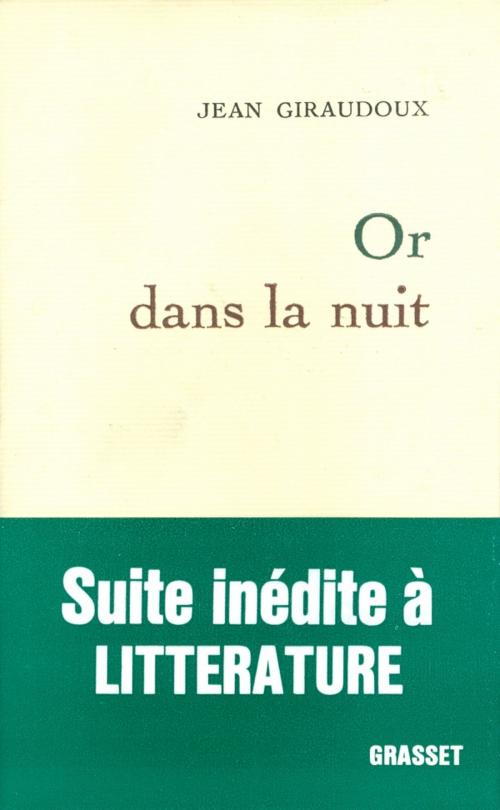 Cover of the book Or dans la nuit by Jean Giraudoux, Grasset