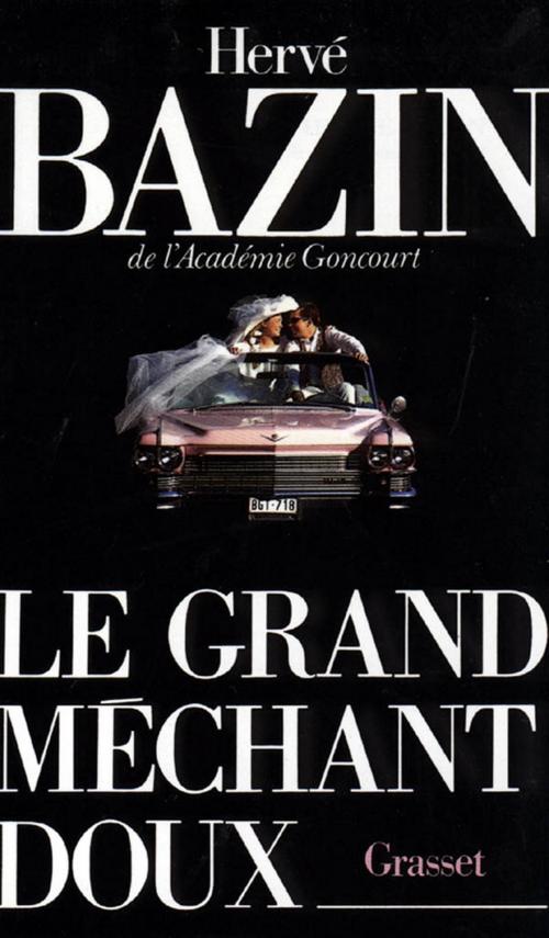 Cover of the book Le grand méchant doux by Hervé Bazin, Grasset