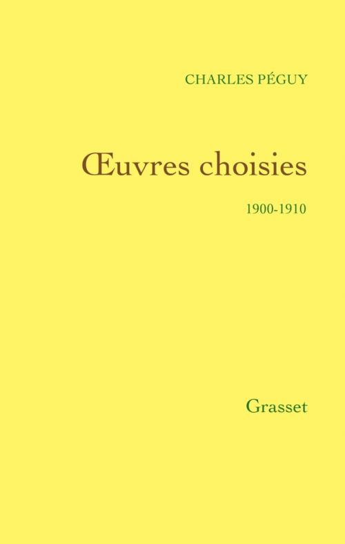 Cover of the book Oeuvres choisies by Charles Péguy, Grasset