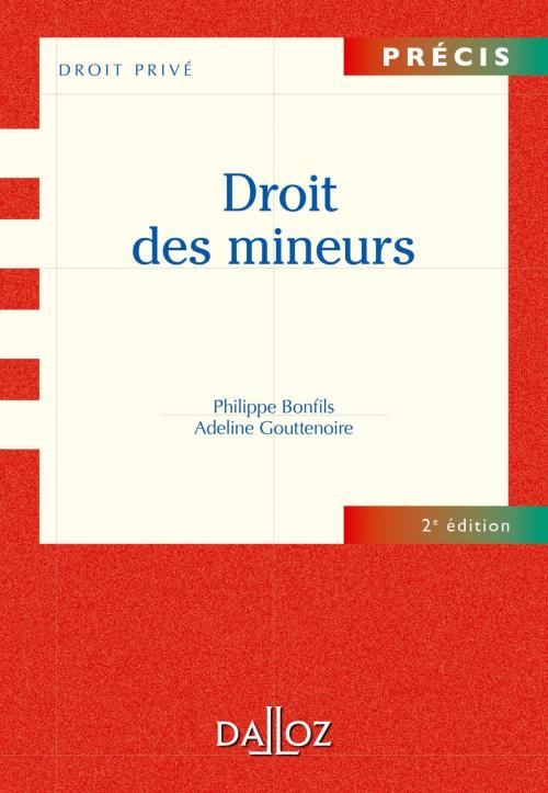 Cover of the book Droit des mineurs by Philippe Bonfils, Adeline Gouttenoire, Dalloz