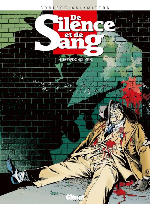 Cover of the book De Silence et de Sang - Tome 04 by François Corteggiani, Jean-Yves Mitton, Glénat BD