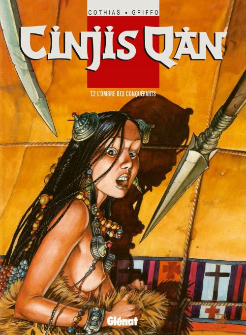 Cover of the book Cinjis qan - Tome 02 by Patrick Cothias, Griffo, Glénat BD