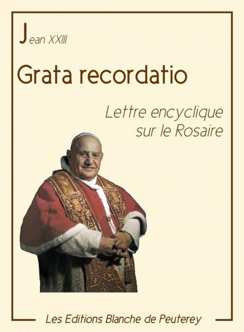 Cover of the book Grata recordatio by Jean Xxiii, Les Editions Blanche de Peuterey