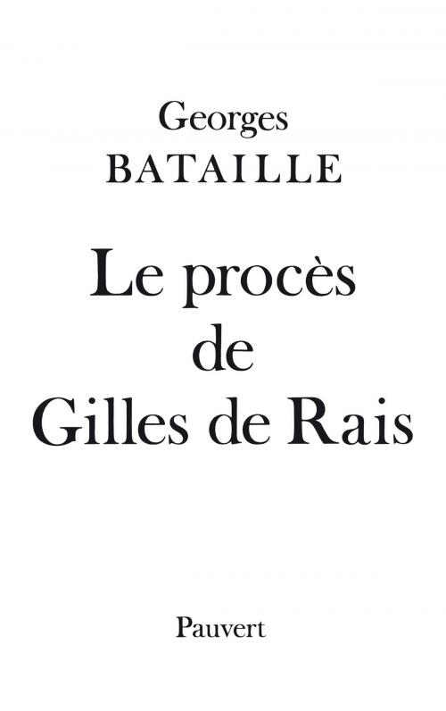 Cover of the book Le Procès de Gilles de Rais by Georges Bataille, Fayard/Pauvert