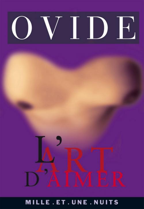 Cover of the book L'art d'aimer by Ovide, Fayard/Mille et une nuits