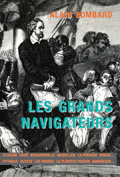 Cover of the book Les Grands Navigateurs by Alain Bombard, Ancre de Marine Editions