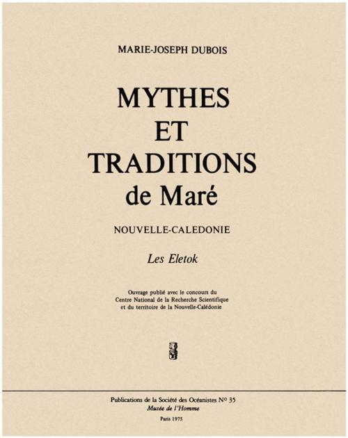 Cover of the book Mythes et traditions de Maré by Marie-Joseph Dubois, Société des Océanistes