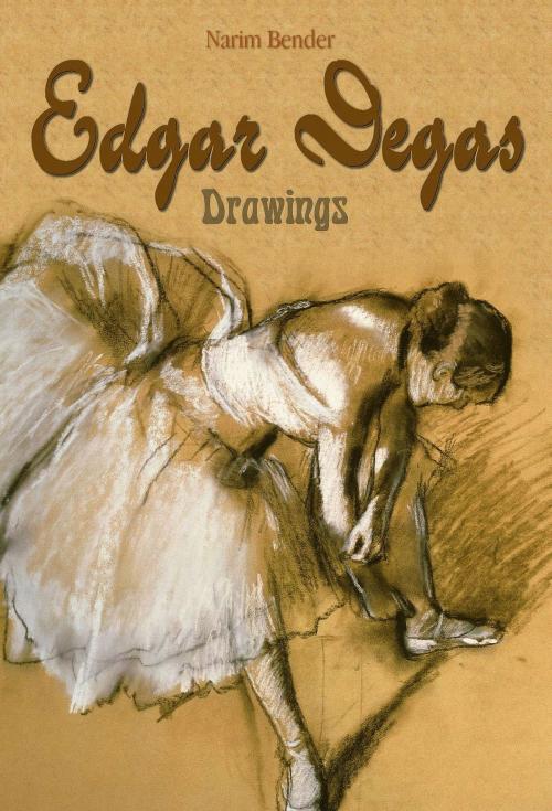 Cover of the book Edgar Degas by Narim Bender, Osmora Inc.