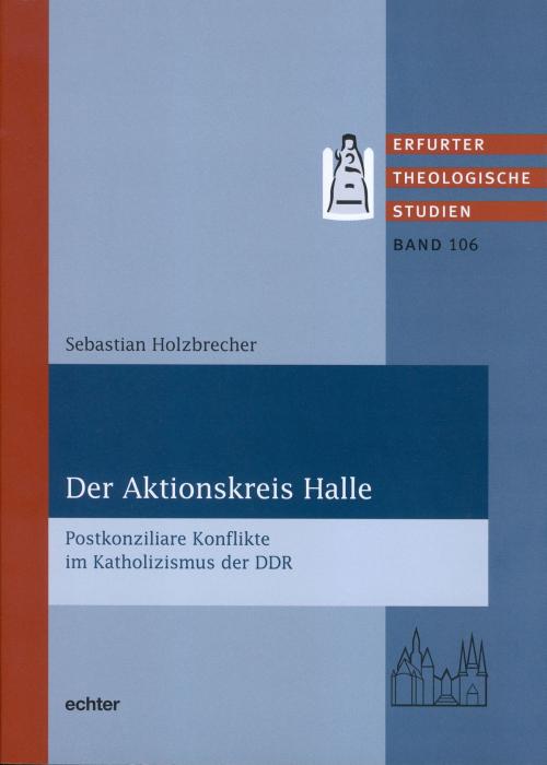 Cover of the book Der Aktionskreis Halle by Sebastian Holzbrecher, Echter