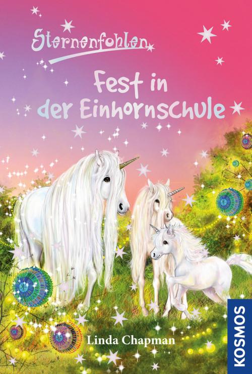 Cover of the book Sternenfohlen, 25, Fest in der Einhornschule by Linda Chapman, Franckh-Kosmos Verlags-GmbH & Co. KG