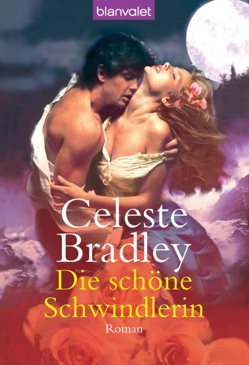 Cover of the book Die schöne Schwindlerin by Celeste Bradley, Blanvalet Taschenbuch Verlag