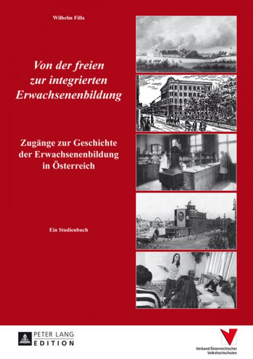 Cover of the book Von der freien zur integrierten Erwachsenenbildung by Wilhelm Filla, Peter Lang