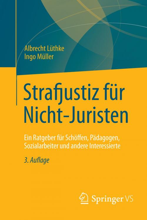 Cover of the book Strafjustiz für Nicht-Juristen by Albrecht Lüthke, Ingo Müller, Springer Fachmedien Wiesbaden