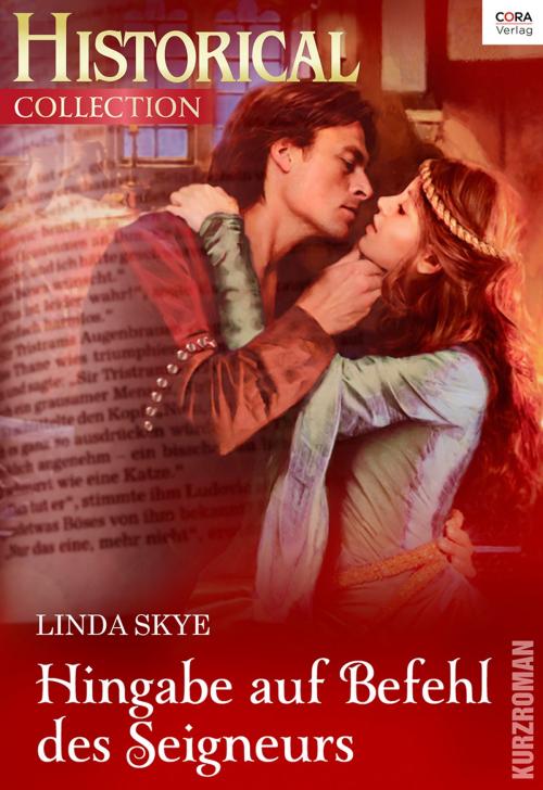 Cover of the book Hingabe auf Befehl des Seigneurs by Linda Skye, CORA Verlag