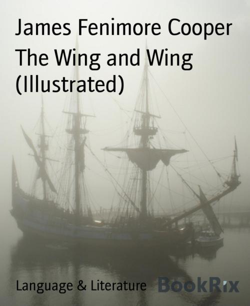 Cover of the book The Wing and Wing (Illustrated) by James Fenimore Cooper, BookRix