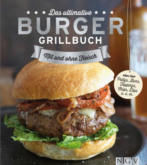 Cover of the book Das ultimative Burger-Grillbuch by , Naumann & Göbel Verlag