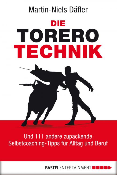 Cover of the book Die Torero-Technik by Martin-Niels Däfler, Bastei Entertainment