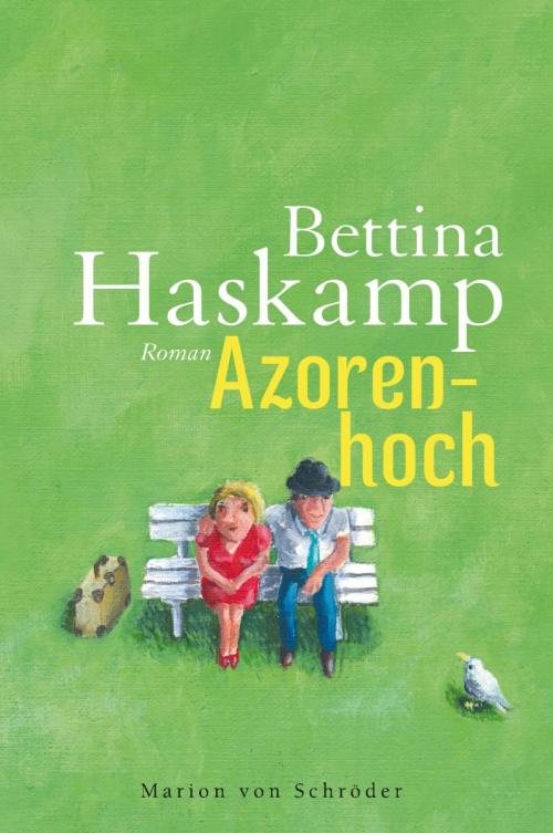 Cover of the book Azorenhoch by Bettina Haskamp, Ullstein Ebooks