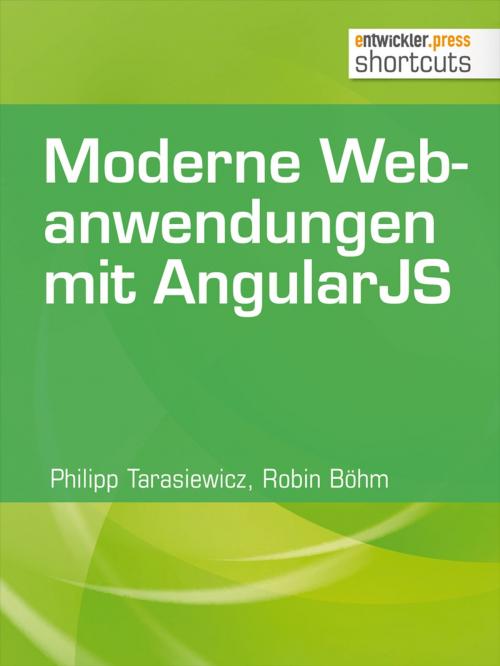 Cover of the book Moderne Webanwendungen mit AngularJS by Philipp Tarasiewicz, Robin Böhm, entwickler.press