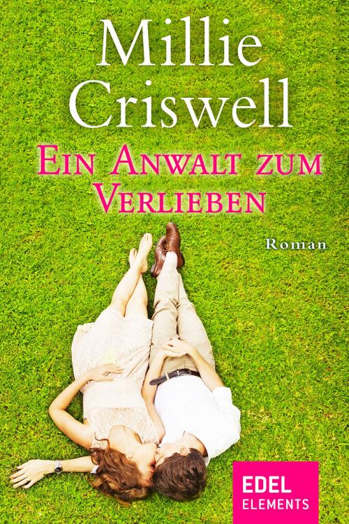 Cover of the book Ein Anwalt zum Verlieben by Millie Criswell, Edel Elements