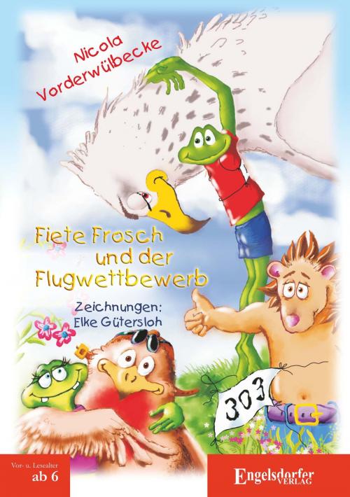 Cover of the book Fiete Frosch und der Flugwettbewerb by Nicola Vorderwülbecke, Engelsdorfer Verlag