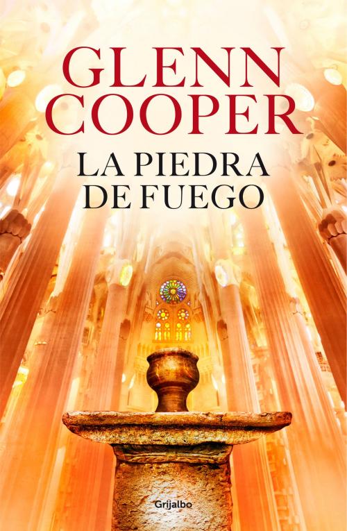 Cover of the book La piedra de fuego by Glenn Cooper, Penguin Random House Grupo Editorial España