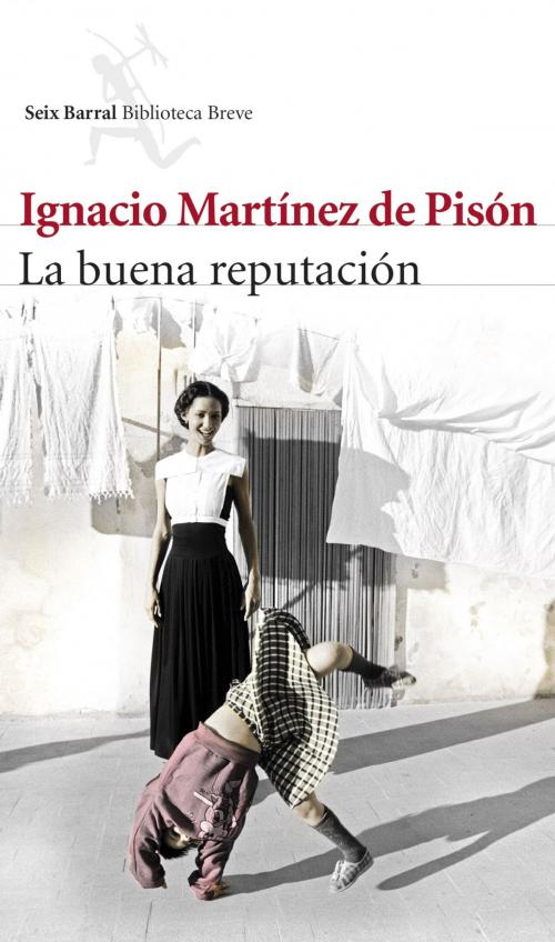 Cover of the book La buena reputación by Ignacio Martínez de Pisón, Grupo Planeta