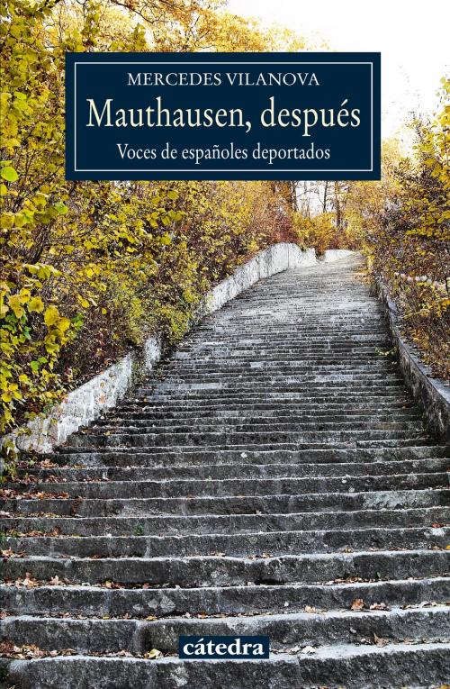 Cover of the book Mauthausen, después by Mercedes Vilanova, Ediciones Cátedra