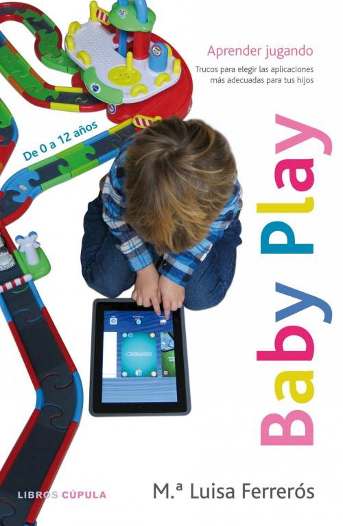 Cover of the book Baby play by María Luisa Ferrerós, Grupo Planeta