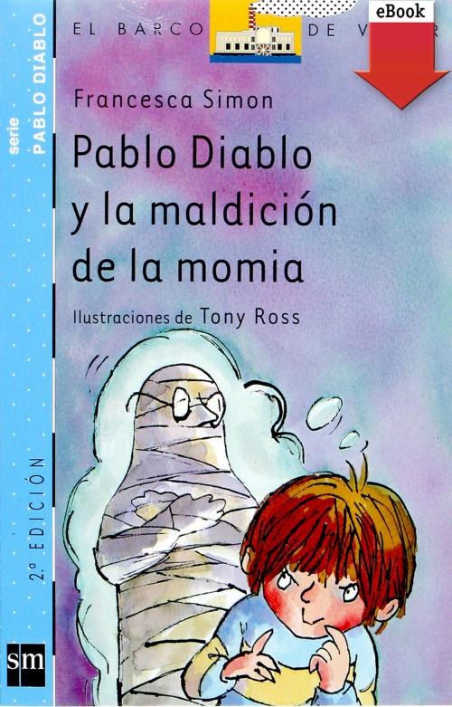 Cover of the book Pablo Diablo y la maldición de la momia (eBook-ePub) by Francesca Simon, Grupo SM