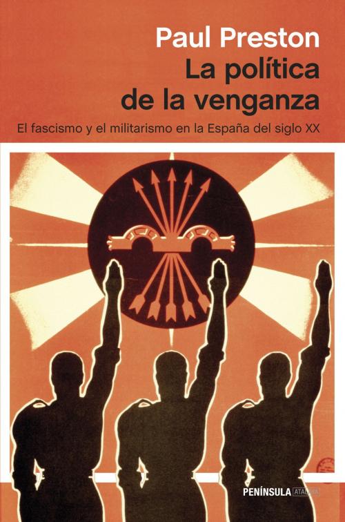 Cover of the book La política de la venganza by Paul Preston, Grupo Planeta