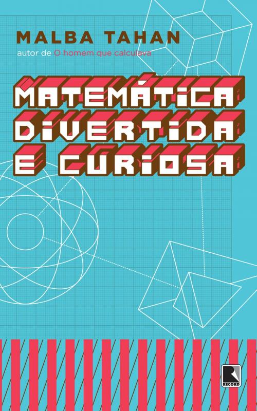 Cover of the book Matemática divertida e curiosa by Malba Tahan, Record