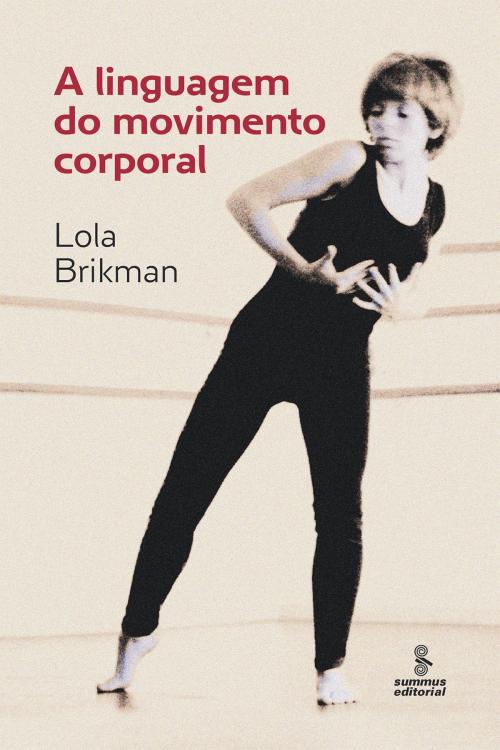 Cover of the book A linguagem do movimento corporal by Lola Brikman, Summus Editorial