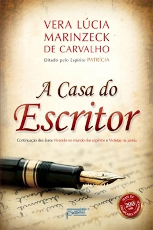 Cover of the book A casa do escritor by Vera Lúcia Marinzeck de Carvalho, Petit Editora