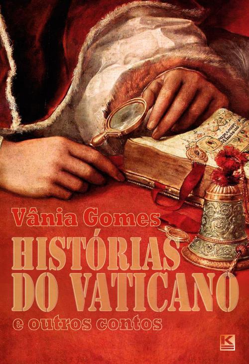 Cover of the book Histórias do Vaticano e outros contos by Gomes, Vânia, KBR