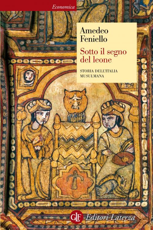 Cover of the book Sotto il segno del leone by Amedeo Feniello, Editori Laterza